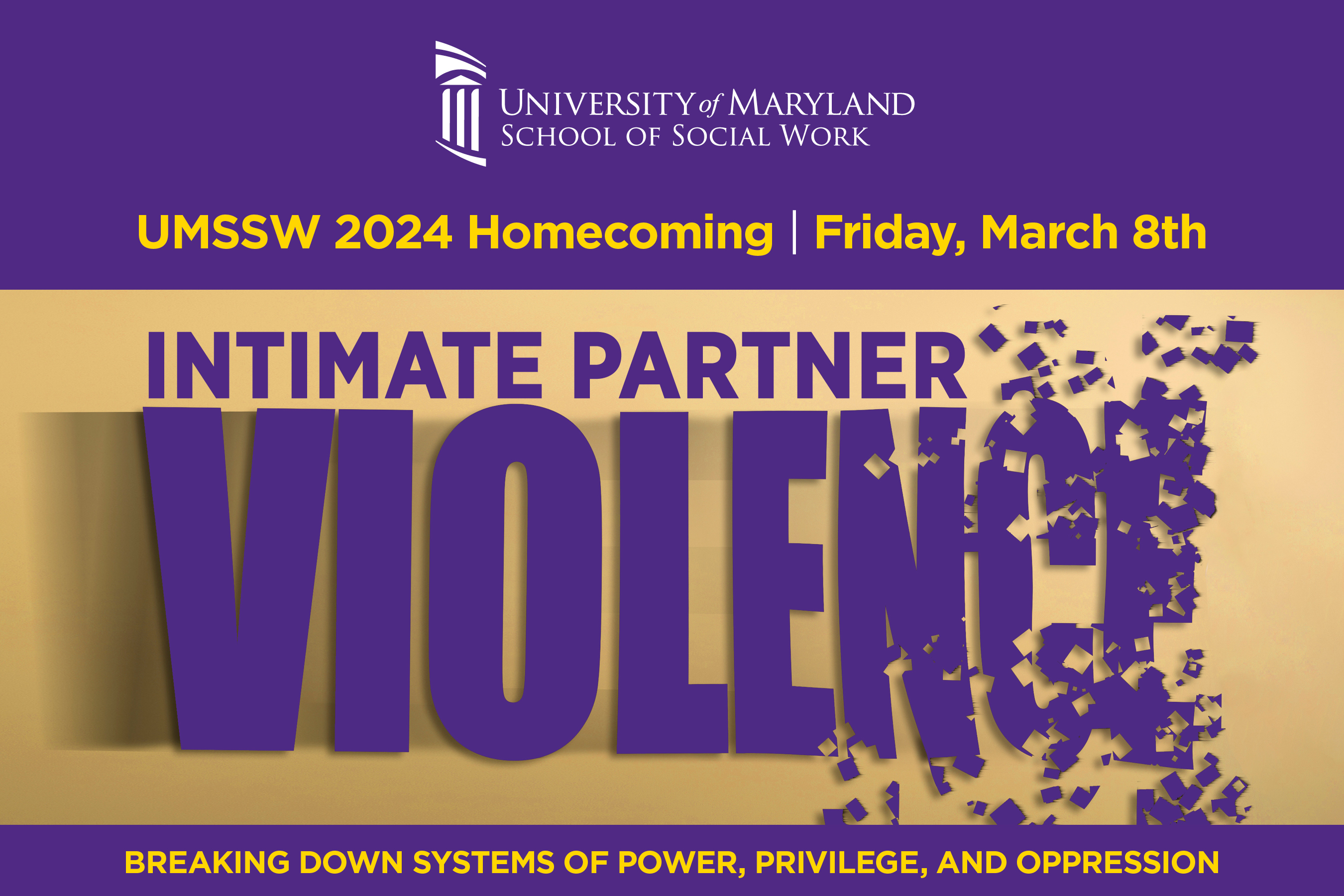 Intimate Partner Violence. UMSSW 2024 homecoming friday march 8th